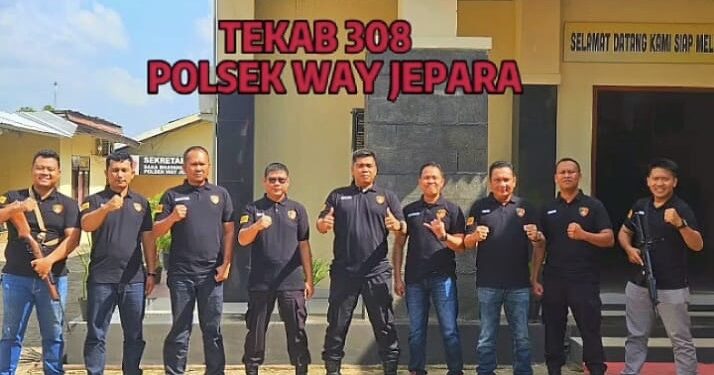 Kekompakan dan Komitmen Tim Tekab 308 Polsek Way Jepara Patut Jadi Contoh dalam Mengayomi Masyarakat