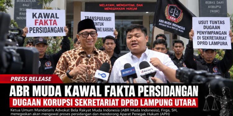 ABR MUDA KAWAL FAKTA PERSIDANGAN DUGAAN KORUPSI SEKRETARIAT DPRD LAMPUNG UTARA