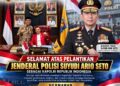 YLHBR ABR-I Sampaikan Ucapan Selamat atas Pelantikan Kapolri Suyudi Ario Seto, S.I.K., S.H., M.Si.